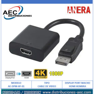 CABLE CONVERTIDOR PUERTO DISPLAY MACHO A HDMI HEMBRA 0.20CM ANERA CHIP GRANDE